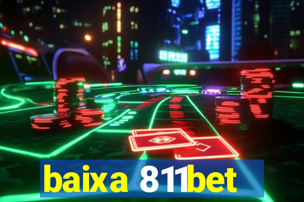 baixa 811bet